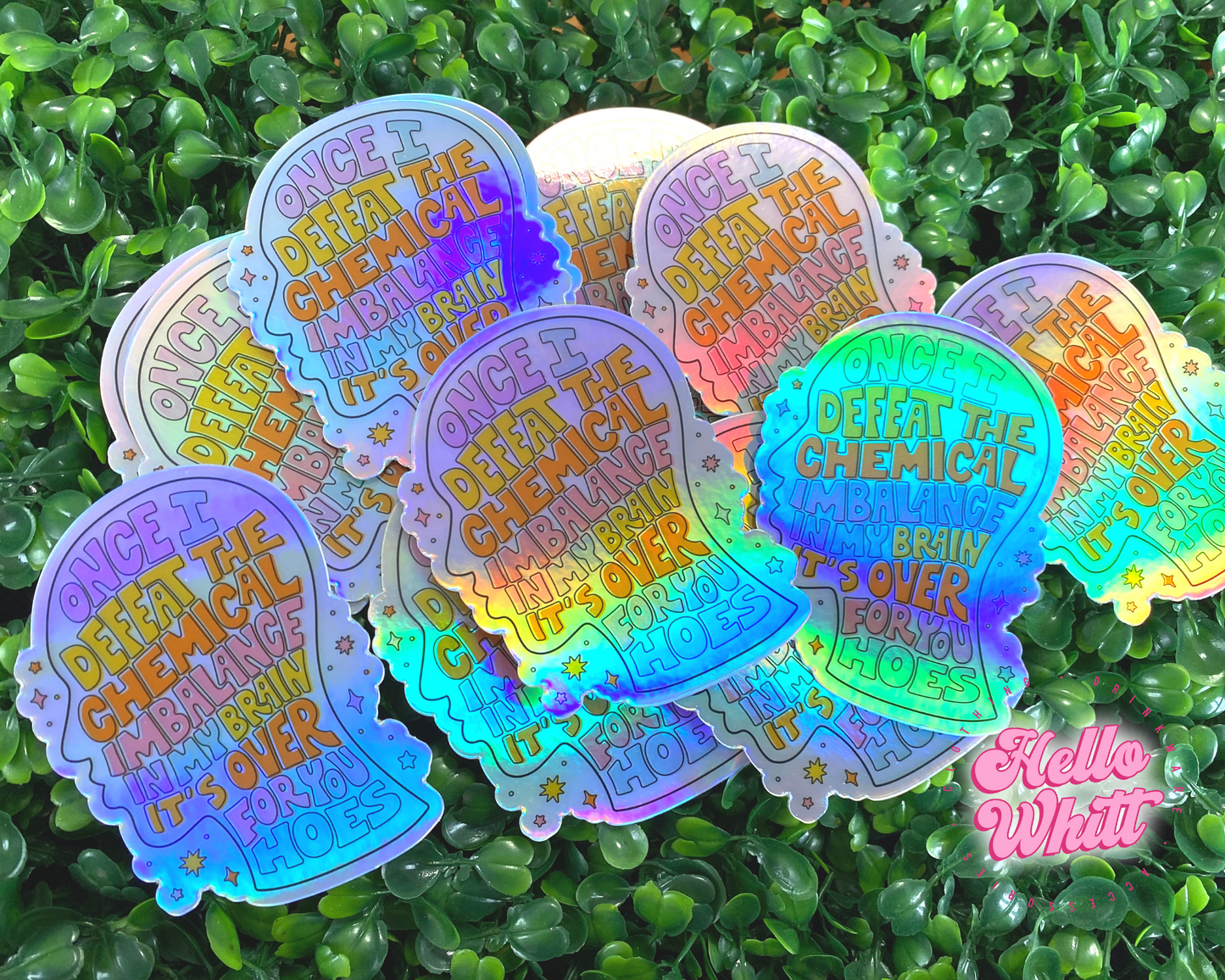 Once I Defeat the Chemical Imbalance Holographic Waterproof Sticker