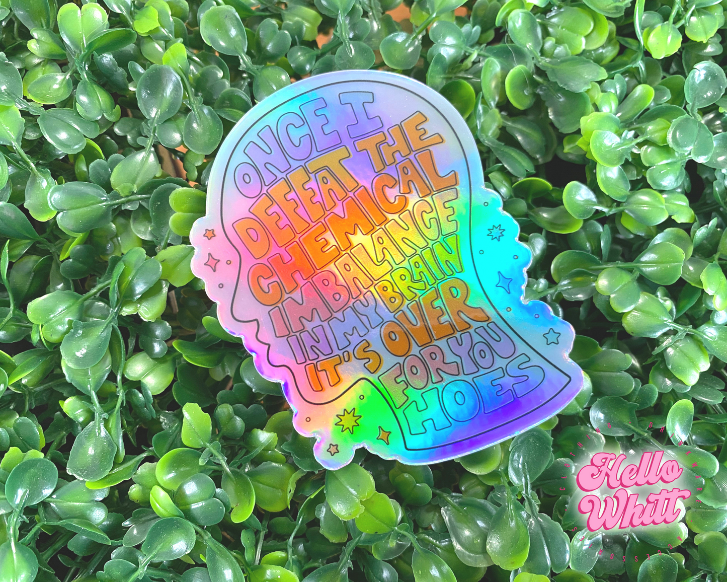 Once I Defeat the Chemical Imbalance Holographic Waterproof Sticker