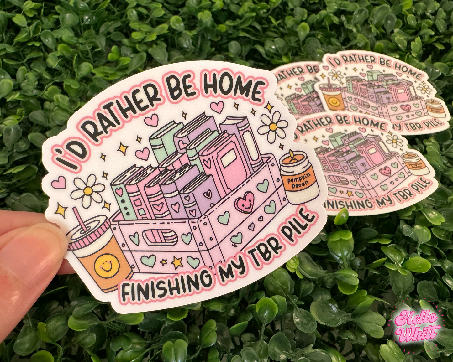 I'd Rather Be Home Finising My TBR Pile Waterproof Sticker