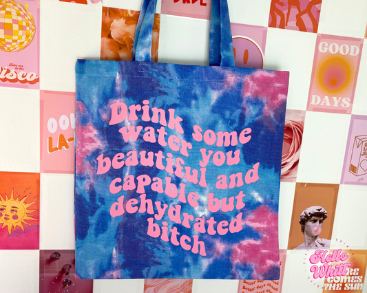 Drink Some Water Tie Dye Tote Bag