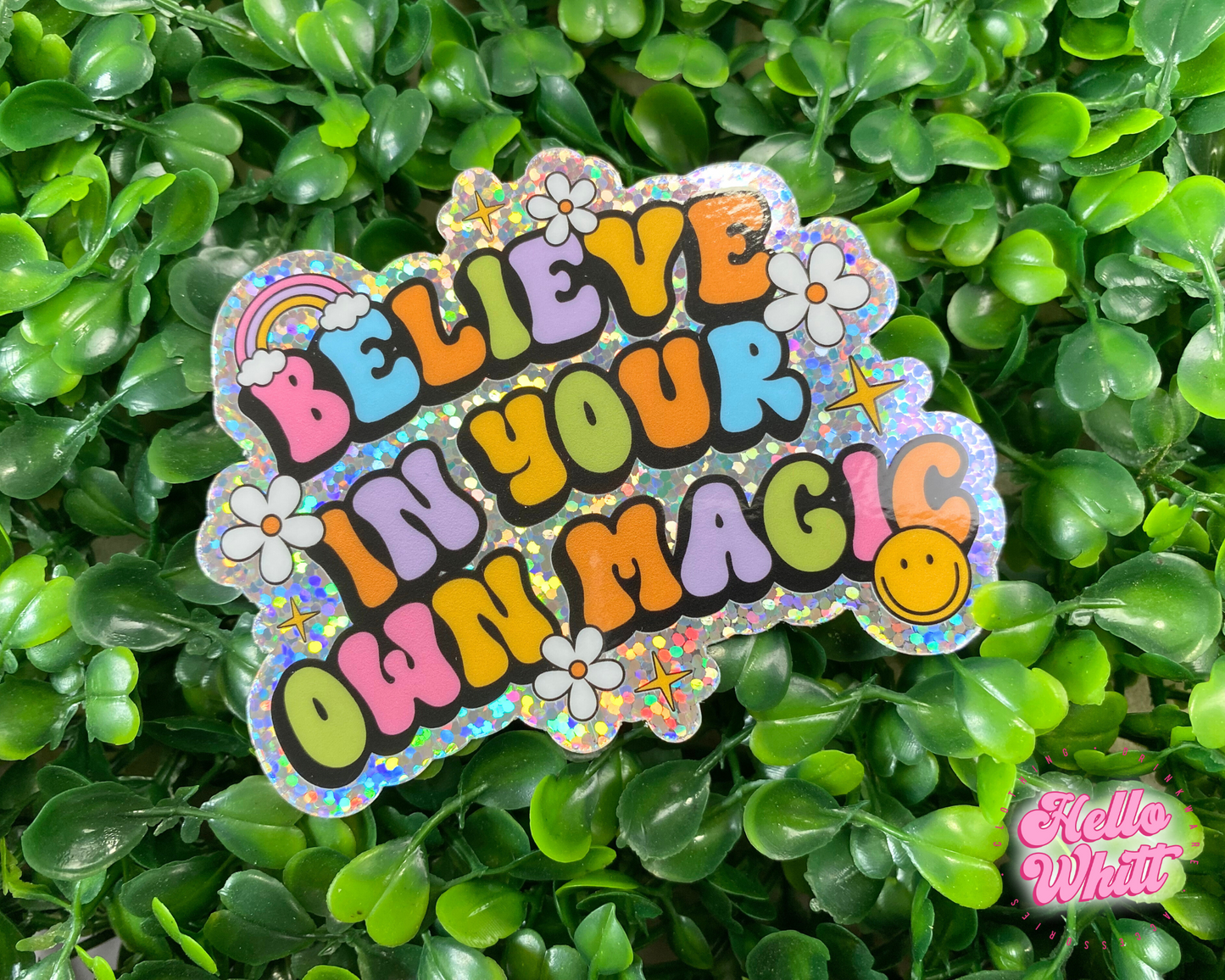 Believe In Your Own Magic Sparkle Waterproof Sticker