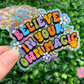 Believe In Your Own Magic Sparkle Waterproof Sticker