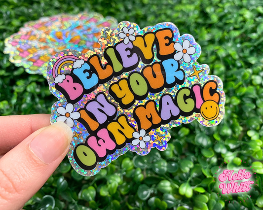 Believe In Your Own Magic Sparkle Waterproof Sticker