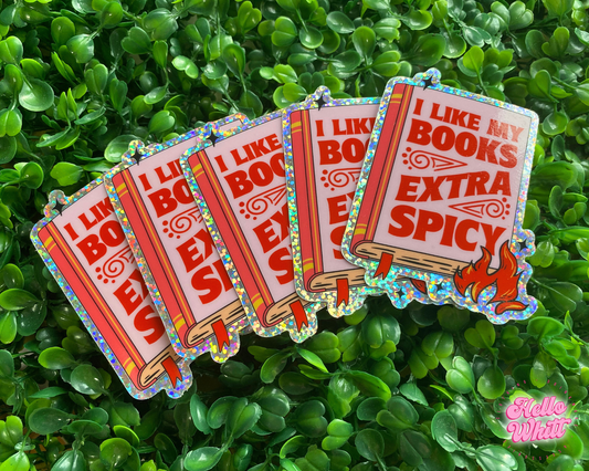 I Like My Books Extra Spicy Sparkle Waterproof Sticker