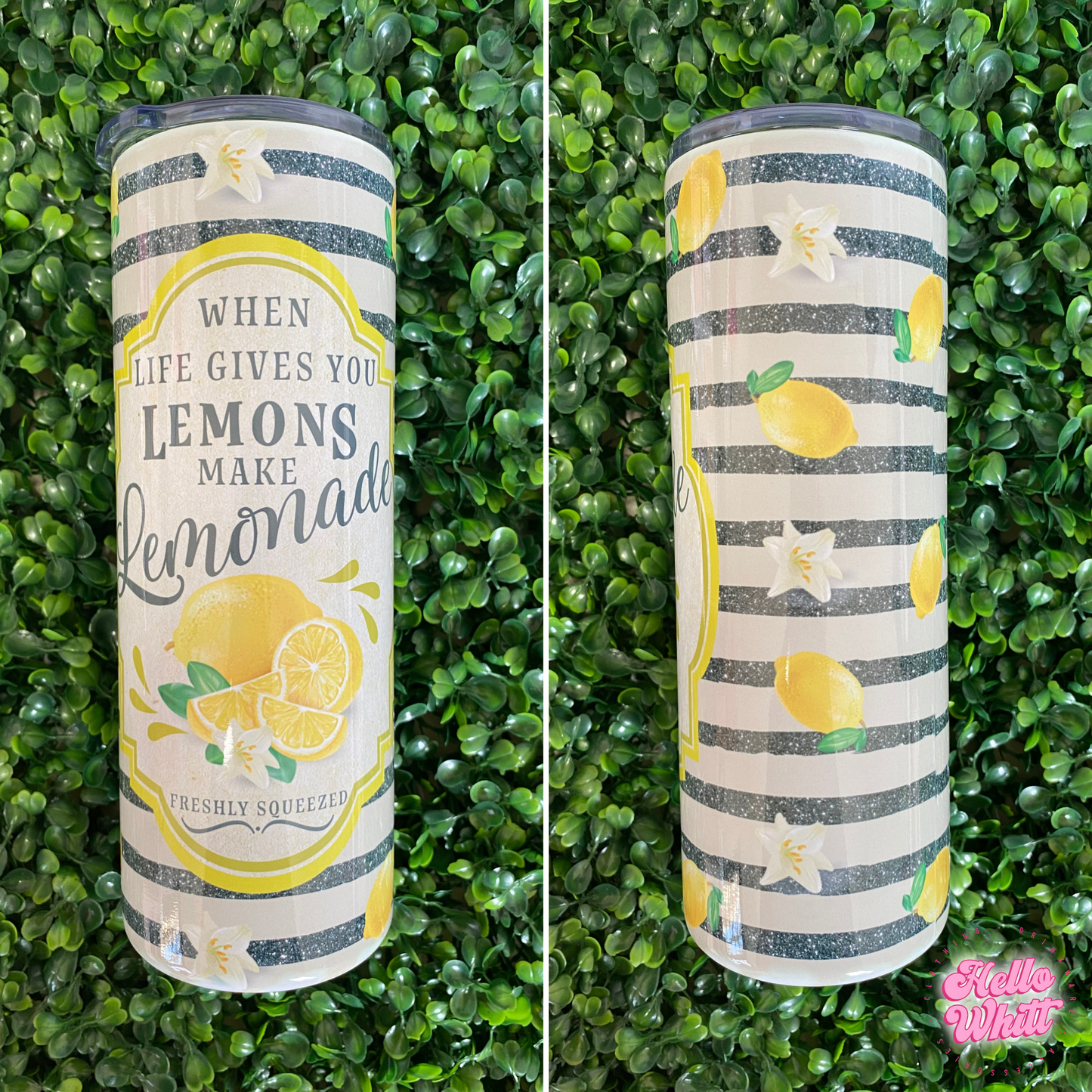 When Life Gives You Lemons Skinny Stainless Steel Tumbler