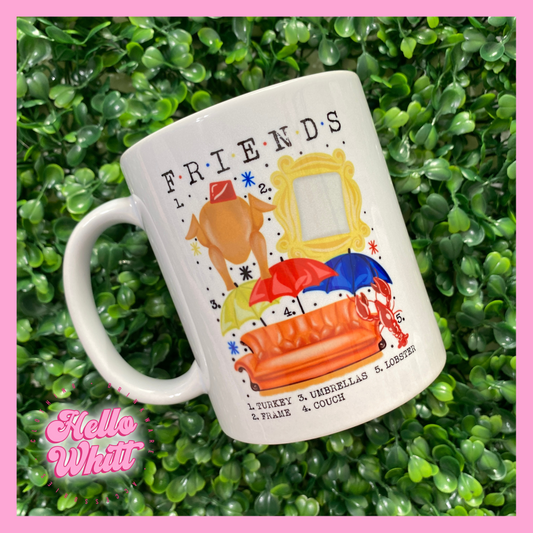 I'll Be There For You Mug