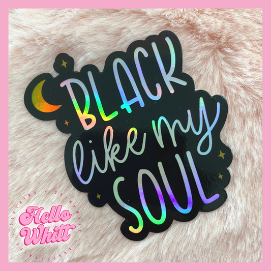 Black Like My Soul Holographic Waterproof Sticker