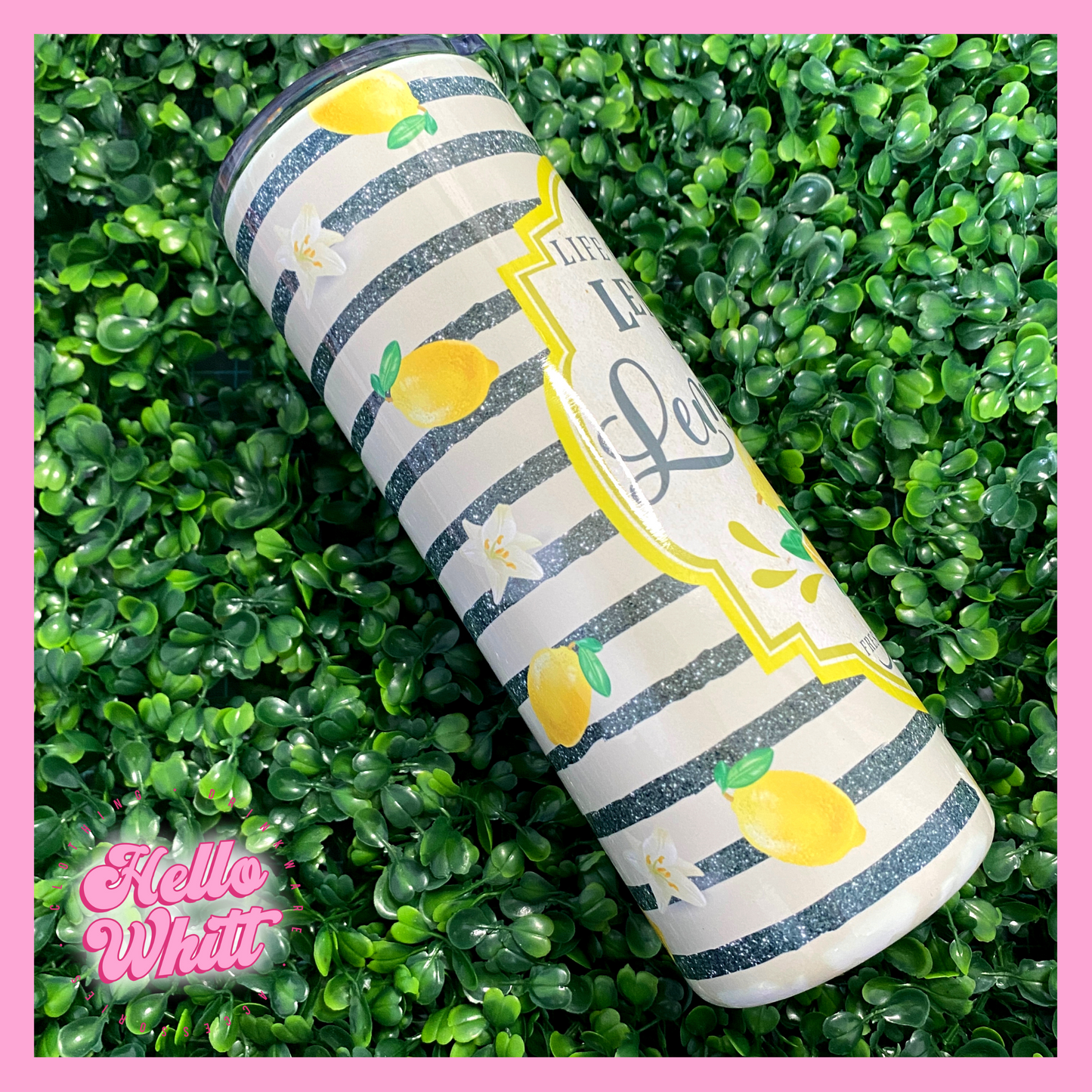 When Life Gives You Lemons Skinny Stainless Steel Tumbler